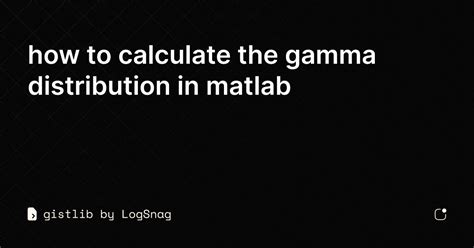 gamma distribution matlab|how to calculate gamma distribution.